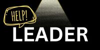 Auf dem Bild ist ein dunkler Hintergrund mit einem Lichtkegel zu sehen, der das Wort „LEADER“ in großen weißen Buchstaben beleuchtet. Darüber steht in einer gelben Sprechblase das Wort „HELP!“. Darunter steht der Text „auf zur Petition“, wobei das Wort „Petition“ gelb hervorgehoben und daneben eine stilisierte Unterschrift mit Herzsymbol zu sehen ist.